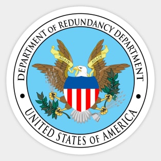 Department of Redundancy Department Sticker